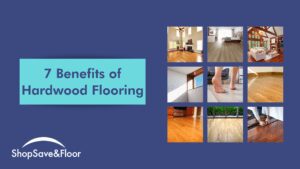 The 7 Benefits of Hardwood Flooring